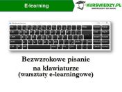 Bezwzrokowe pisanie na klawiaturze (warsztaty e-learningowe)