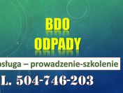 Wystawienie zlecenie, karty w BDO,  tel. 504-746-203. Obsługa systemu. Pomoc.