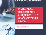 Księgowość bez wychodzenia z domu - usługi księgowe online