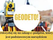 Oferta sprzedaży oraz aktywacji E-PODPISÓW DLA GEODETÓW!