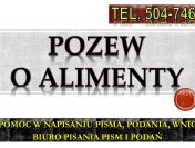 Pozew i pismo do sadu o alimenty,  tel. 504-746-203. Napisanie pisma, cennik