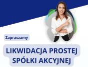 Likwidacja prostej spółki akcyjnej - usługa likwidacji PSA