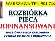 Zmień kopciucha, Warszawa, t 504746203. Wymiana pieca, dotacja i dofinansowanie