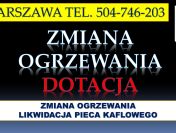 Rozbiórka pieca kaflowego, cena, Warszawa, t 504746203, Likwidacja i wyburzenie