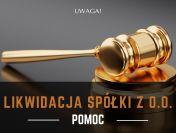 Likwidacja spółki z o.o. Warszawa szybko i łatwo!