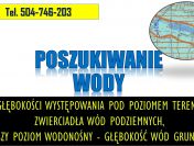 Szukanie wody. Cennik tel. 504-746-203. Głębokość wód na działce
