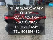 SKUP QUADÓW QUAD QUADY ATV BUGGY SSV UTV 4X4 CAŁA POLSKA 24H/7