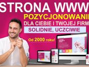 Strony WWW - solidnie! Pozycjonowanie. FV - od 24 lat!