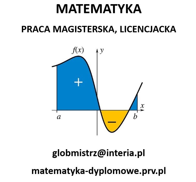 MATEMATYKA - PRACA MAGISTERSKA, LICENCJACKA - PISANIE PRAC Warszawa - Zdjęcie 1