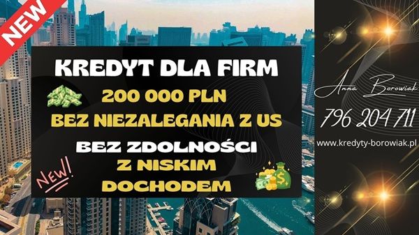 KREDYT DLA FIRM DO 200 000 PLN NA UPROSZCZONYCH ZASADACH! Warszawa - Zdjęcie 1