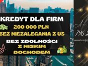 KREDYT DLA FIRM DO 200 000 PLN NA UPROSZCZONYCH ZASADACH!