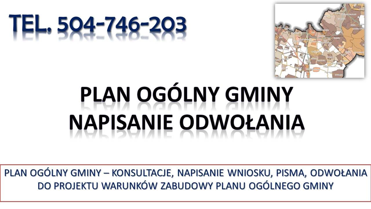 Jak napisać odwołanie od Planu Ogólnego Gminy, tel. 504-746-203  - Zdjęcie 1