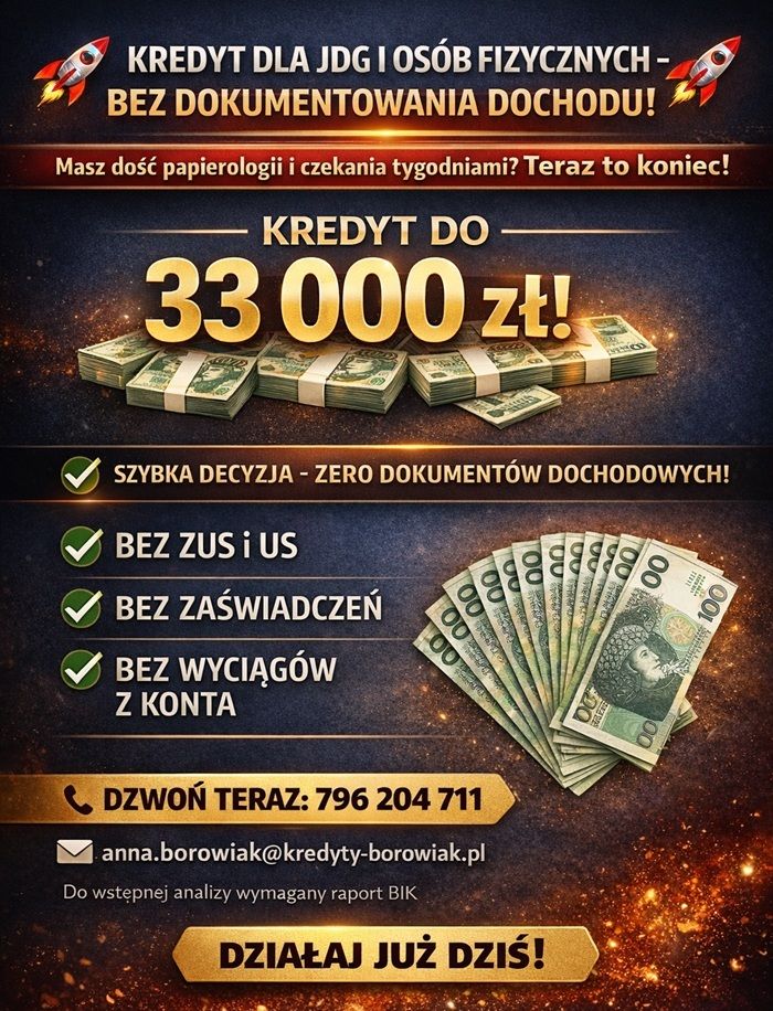KREDYT DLA JDG I OSÓB FIZYCZNYCH – BEZ DOKUMENTOWANIA DOCHODU! Warszawa - Zdjęcie 1