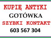 KUPIĘ ANTYKI - 603 567 304 - SZYBKI KONTAKT i NAJLEPSZE CENY - DOJEŻDŻAM !