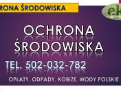 Sporządzenie opinii, raport środowiskowy, cena, tel. 504-746-203. Ekspertyza